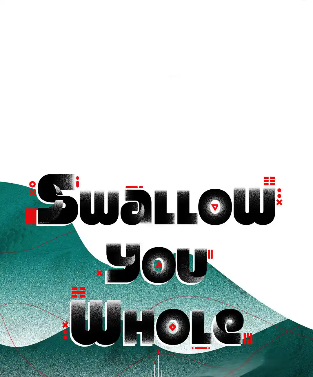 Swallow You Whole Chapter 1 - Page 89 in English