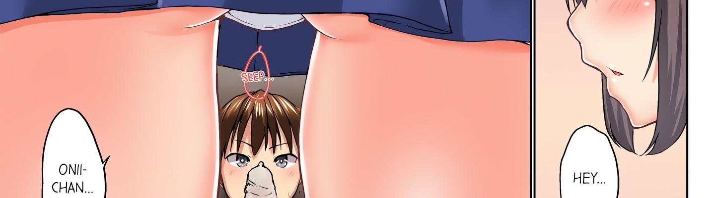 My Brother’s Slipped Inside Me in The Bathtub (Uncensored) Chapter 38 - Page 9 in English