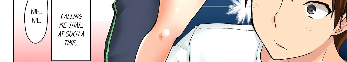 My Brother’s Slipped Inside Me in The Bathtub (Uncensored) Chapter 4 - Page 15 in English