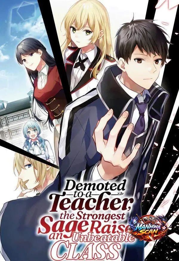 Demoted to a Teacher, the Strongest Sage Raises an Unbeatable Class